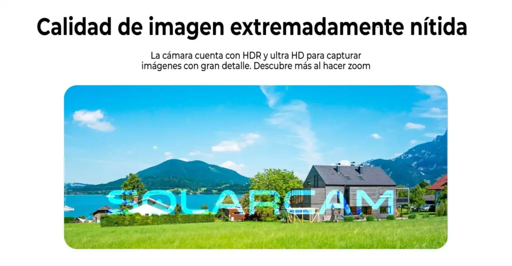 Calidad de imagen ultra HD con HDR, ideal para capturar detalles incluso al hacer zoom.